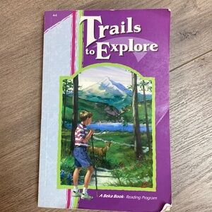 Trails to Explore 4th Grade A Beka Book Abeka Reading 4